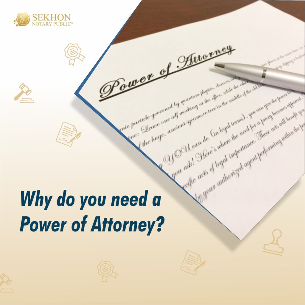 Why do you need a Power of Attorney?