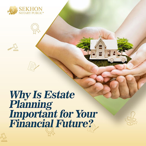Why Is Estate Planning Important for Your Financial Future?
